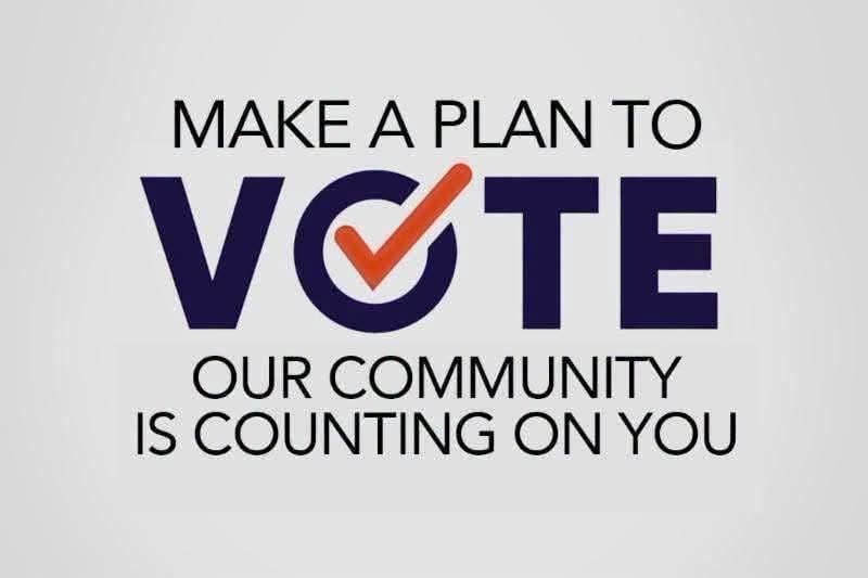 Make a plan to vote. Our community is counting on you.